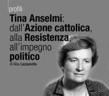 Tina Anselmi: dall'Azione cattolica, alla Resistenza, all'impegno politico