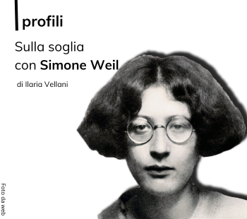 Sulla soglia con Simone Weil